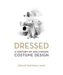 Copertina  Dressed : a century of Hollywood costume design