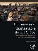 Cover  Humane and sustainable smart cities : personal roadmap to transform your city after the pandemic 