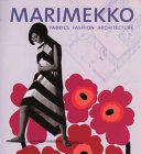Cover  Marimekko : fabrics, fashion, architecture