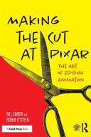 Copertina  Making the cut at Pixar : the art of editing animation