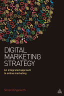 Cover  Digital marketing strategy : an integrated approach to online marketing