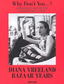 Copertina  Diana Vreeland : Bazaar years : including 100 audacious Why don't yous...?