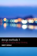 Cover  Design methods : 200 ways to apply design thinking