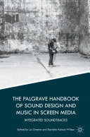 Cover  The Palgrave handbook of sound design and music in screen media : integrated soundtracks 