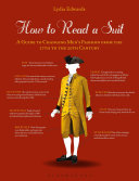 Copertina  How to read a suit : a guide to changing men's fashion from the 17th to the 20th century
