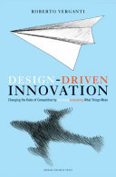 Copertina  Design-driven innovation : changing the rules of competition by radically innovating what things mean