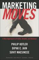 Copertina  Marketing moves : a new approach to profits, growth, and renewal