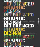 Cover  Graphic design referenced : a visual guide to the language, applications and history of graphic design