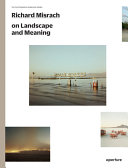 Cover  Richard Misrach on landscape and meaning