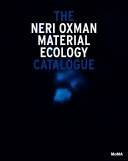 Cover  The Neri Oxman material ecology : catalogue