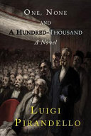 Cover  One, none and a hundred-thousand : a novel