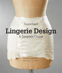 Cover  Lingerie design : a complete course

