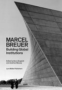 Cover  Marcel Breuer : building global institutions