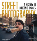 Copertina  Street photography : a history in 100 iconic images