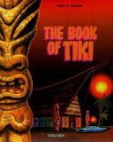 Copertina  The book of tiki : the cult of polynesian pop in fifties America