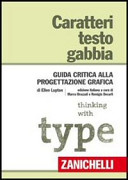Cover  Caratteri, testo, gabbia : guida critica alla progettazione grafica