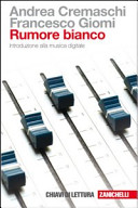 Copertina  Rumore bianco : introduzione alla musica digitale