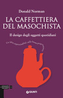 Copertina  La caffettiera del masochista : il design degli oggetti quotidiani