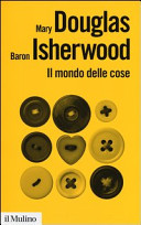 Copertina  Il mondo delle cose : oggetti, valori, consumo