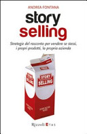 Cover  Storyselling : strategie del racconto per vendere se stessi, i propri prodotti, la propria azienda