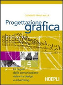 Copertina  Progettazione grafica : le regole della comunicazione visiva fra design e advertising