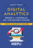 Copertina  Digital analytics : prendi il controllo del tuo business online