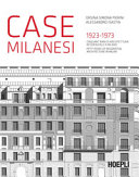 Cover  Case milanesi 1923-1973 : cinquant'anni di architettura residenziale a Milano = fifty years of residential architecture in Milan