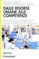 Copertina  Dalle risorse umane alle competenze : metodi, strumenti e casi in Europa per una gestione e sviluppo delle risorse umane basata su un modello comune di competenze