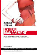 Cover  Fashion management : mercati, consumatori, tendenze e strategie di marca nel settore moda