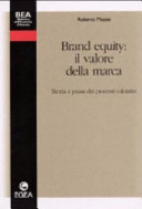 Cover  Brand equity : il valore della marca : teoria e prassi dei processi valutativi