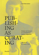 Copertina  Publishing as curating : design and imagery in contemporary fashion magazines