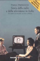 Cover  Storia della radio e della televisione in Italia : un secolo di costume, societa e politica