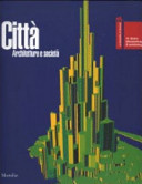 Cover  Città: architettura e società : 10. Mostra internazionale di architettura : la Biennale di Venezia