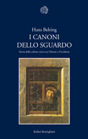 Cover  I canoni dello sguardo : storia della cultura visiva tra Oriente e Occidente