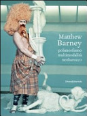 Copertina  Matthew Barney : polimorfismo multimodalità neobarocco
