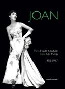 Copertina  Joan : Paris haute couture Italia alta moda, 1952-1967