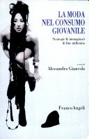 Cover  La moda nel consumo giovanile : strategie & immaginari di fine millennio