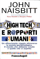 Cover  High tech e rapporti umani : un affascinante viaggio attraverso la società ipertecnologica : il mondo che abbiamo creato e quello che ci aspetta