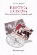 Copertina  Bioetica e cinema : racconti di malattia e dilemmi morali