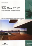 Copertina  Autodesk 3ds Max 2017 : guida per architetti, progettisti e designer