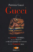 Copertina  Gucci : la vera storia di una dinastia di successo raccontata da una Gucci doc