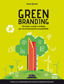 Copertina  Green branding : strumenti, consigli e strategie per una comunicazione sostenibile