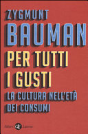 Copertina  Per tutti i gusti : la cultura nell'età dei consumi
