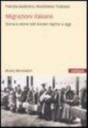Copertina  Migrazioni italiane : storia e storie dall'ancien régime a oggi