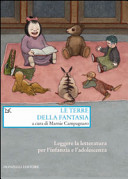 Cover  Le terre della fantasia : leggere la letteratura per l'infanzia e l'adolescenza