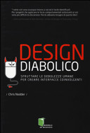Copertina  Design diabolico : sfruttare le debolezze umane per creare interfacce coinvolgenti
