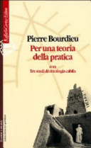 Copertina  Per una teoria della pratica : con tre studi di etnologia cabila