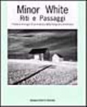 Copertina  Minor White : riti e passaggi : parole e immagini di un maestro della fotografia americana