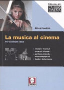 Cover  La musica al cinema : per ascoltare i film