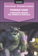 Copertina  Passo uno : l'immagine animata dal cinema al digitale